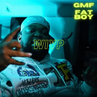 WIYP by GMF Fatboy