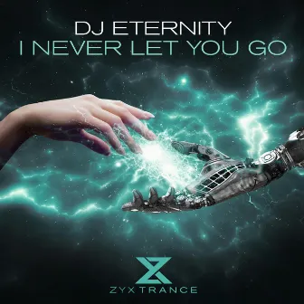 I Never Let You Go by DJ Eternity