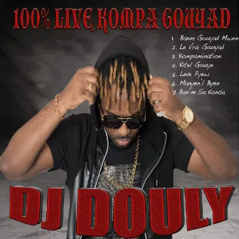 100% Live kompa gouyad by DJ Douly