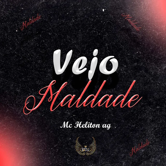 VEJO MALDADE