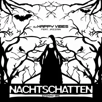 Nachtschatten (Extended Mixe) by DJ Happy Vibes