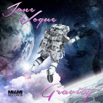 Gravity by Jane Vogue