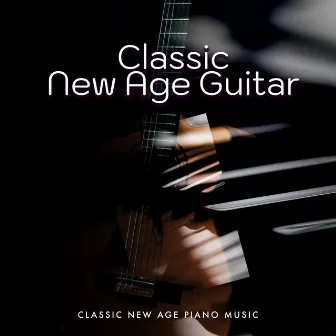 Classic New Age Guitar by Classic New Age Piano Music