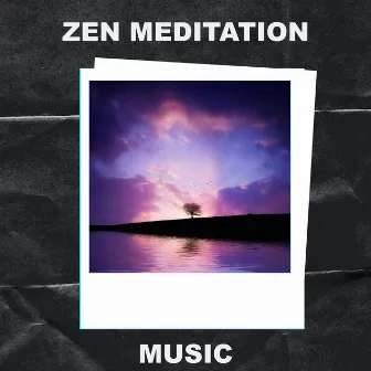 Zen Meditation Music by Zen Meditation Music