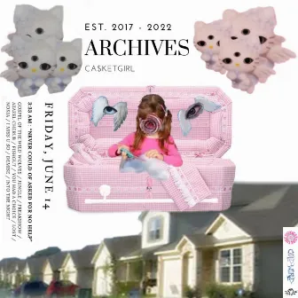 ARCHIVES by CA$KETGIRL