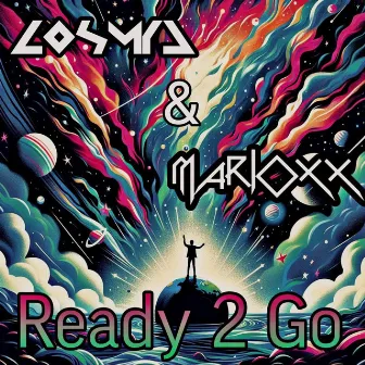 Ready 2 Go by Cosmyd