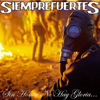 Sin Honor, No Hay Gloria by Siempre Fuertes