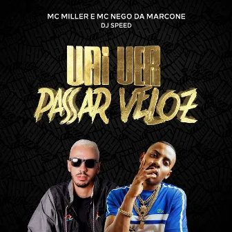 Vai Ver Passar Veloz by Mc Miller