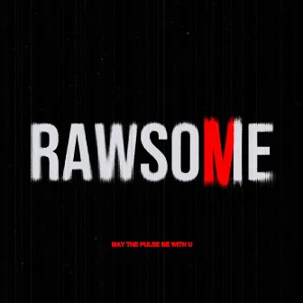 RAWSOME MIXTAPE IV by Rawsome