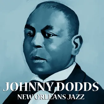 New Orleans Jazz by Johnny Dodd's Black Bottom Stompers