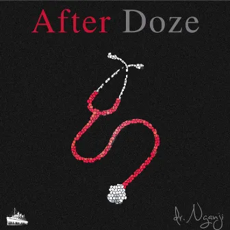 After Doze by Dr. Nganji