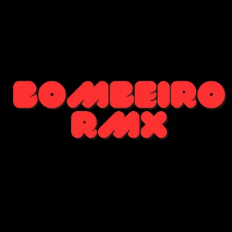 Bombeiro Rmx by inovadora music