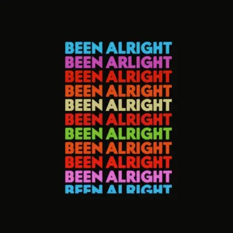 Been Alright by Indian Run