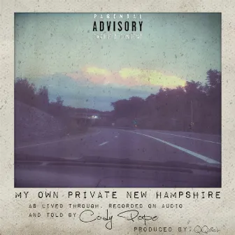 My Own Private New Hampshire by Cody Pope