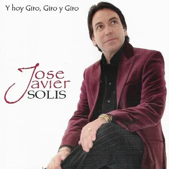 Y Hoy Giro, Giro y Giro by Jose Javier Solis