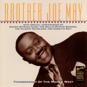 Thunderbolt Of The Middle West by Brother Joe May