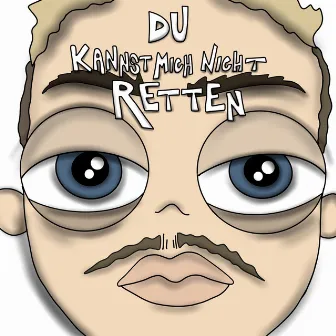 Du kannst mich nicht retten by 2CB