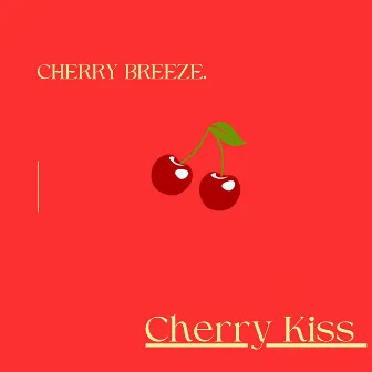 Cherry Breeze by Cherry Kiss