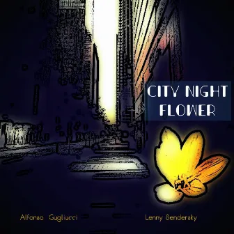 City Night Flower by Lenny Sendersky