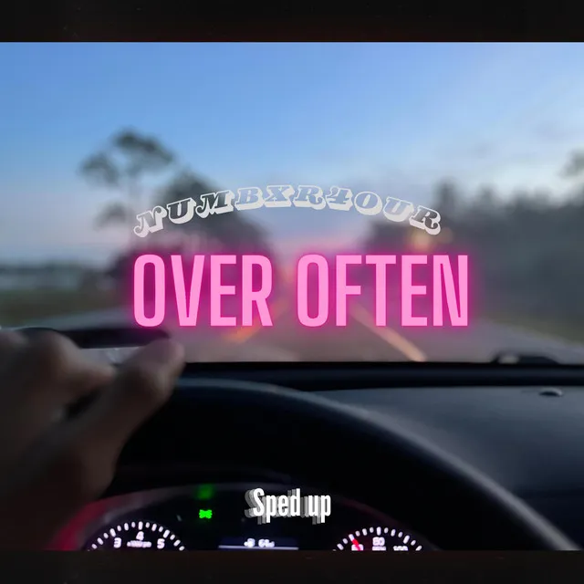 Over Often (sped up)