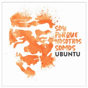 Soy Porque Nosotros Somos Ubuntu by Diego Cuellar