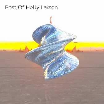 Best of Helly Larson by Helly Larson