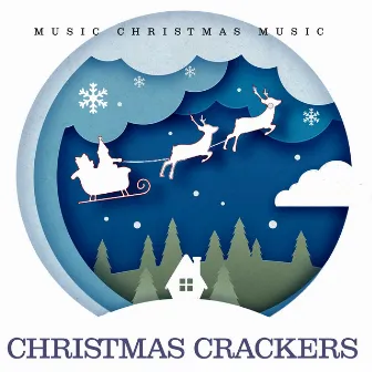 Christmas Crackers by Music Christmas Music