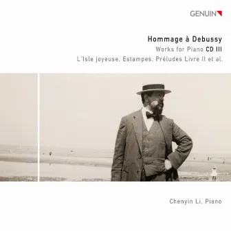 Hommage à Debussy: Works for Piano CD 3 by Chenyin Li