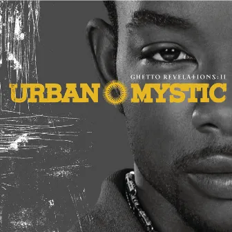 Ghetto Revelations II by Urban Mystic