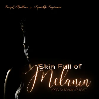 Skin Full Of Melanin by Poope Balboa