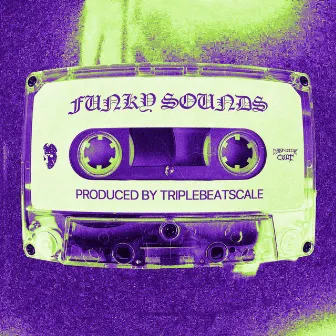 FUNKY SOUNDS by TRIPLEBEATSCALE