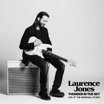 Thunder in the Sky (Live at the Marshall Studio) by Laurence Jones