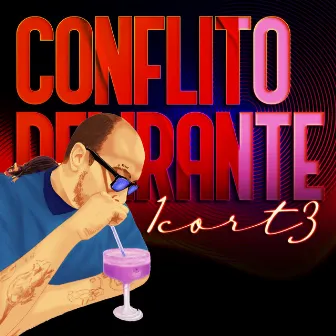 Conflito Delirante by 1cort3