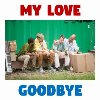 My Love Goodbye by Maracujah