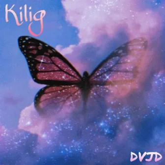 Kilig by DVJD