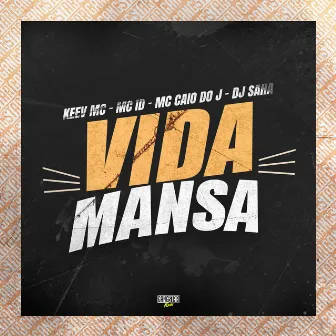 Vida Mansa by Mc Caio do J