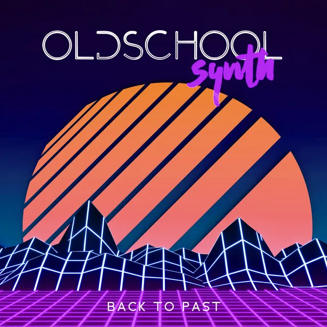 Oldschool Synth: Back to Past