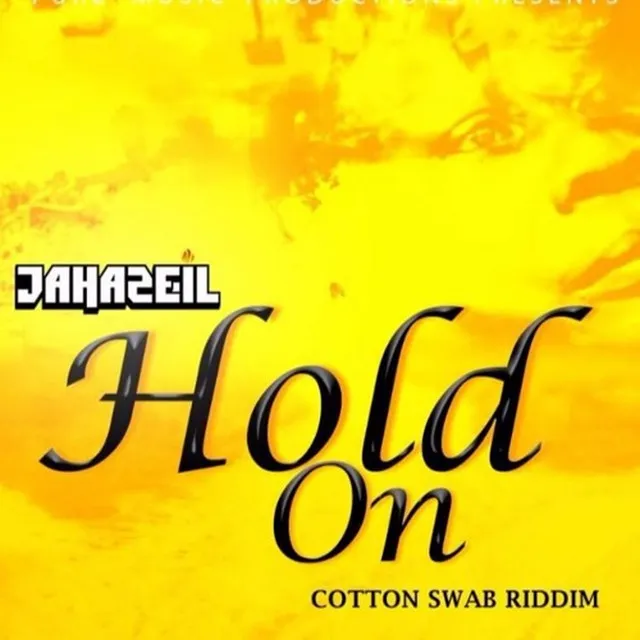 Hold On (Cotton Swab Riddim)