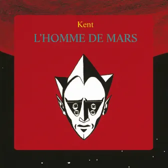 L'homme de Mars by Kent