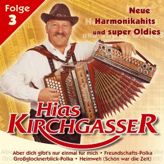 Neue Harmonikahits und super Oldies Folge 3 by Hias Kirchgasser