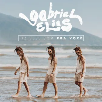 Fiz Esse Som Pra Você by Gabriel Elias