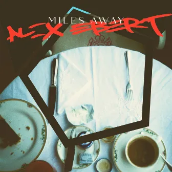 Miles Away by Alex Ebert