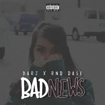 Bad News by Rnb Base