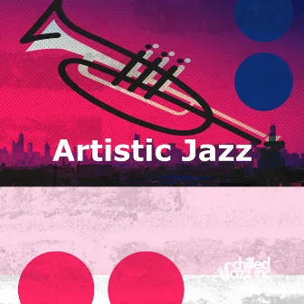 Artistic Jazz by Chilled Jazz Inc