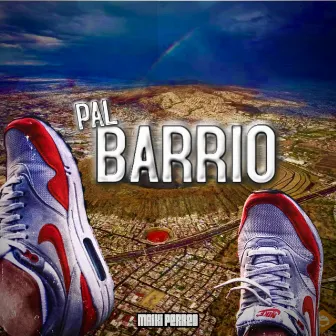 Pal Barrio by Maiki Perreo