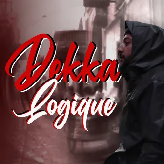 Logique by Dekka