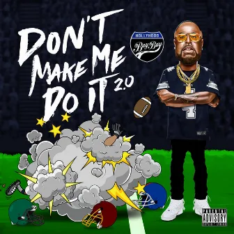 Don’t Make Me Do It 2.0 by HollyHood Bay Bay