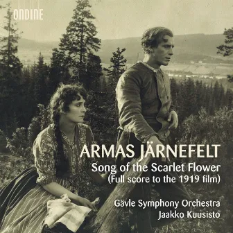 Song of the Scarlet Flower (Full Score to the 1919 Film) by Gävle Symphony Orchestra