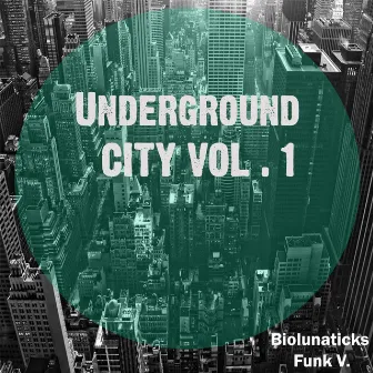 Underground City Vol. 1 by 