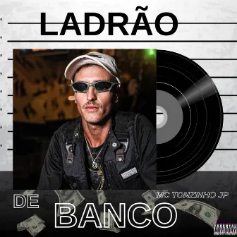 Ladrão de Banco by MC TONZINHO JP